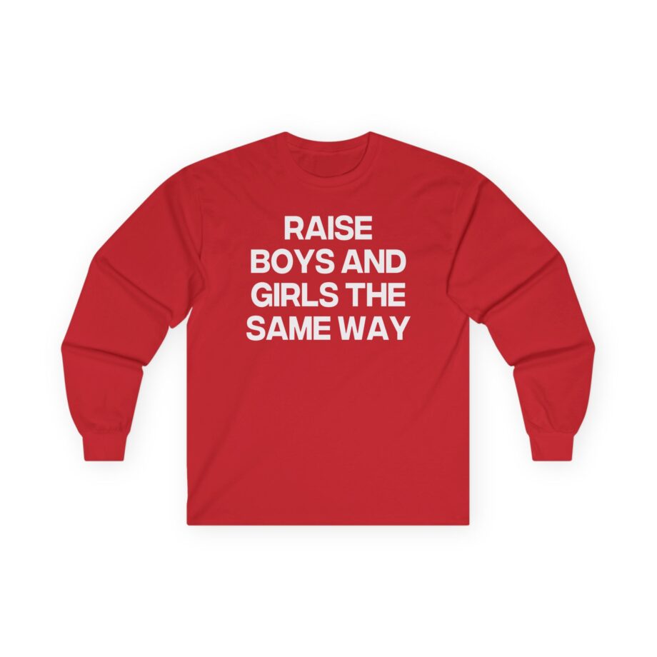 Jenny Holzer Raise the Same Way Unisex Ultra Cotton Long Sleeve Tee