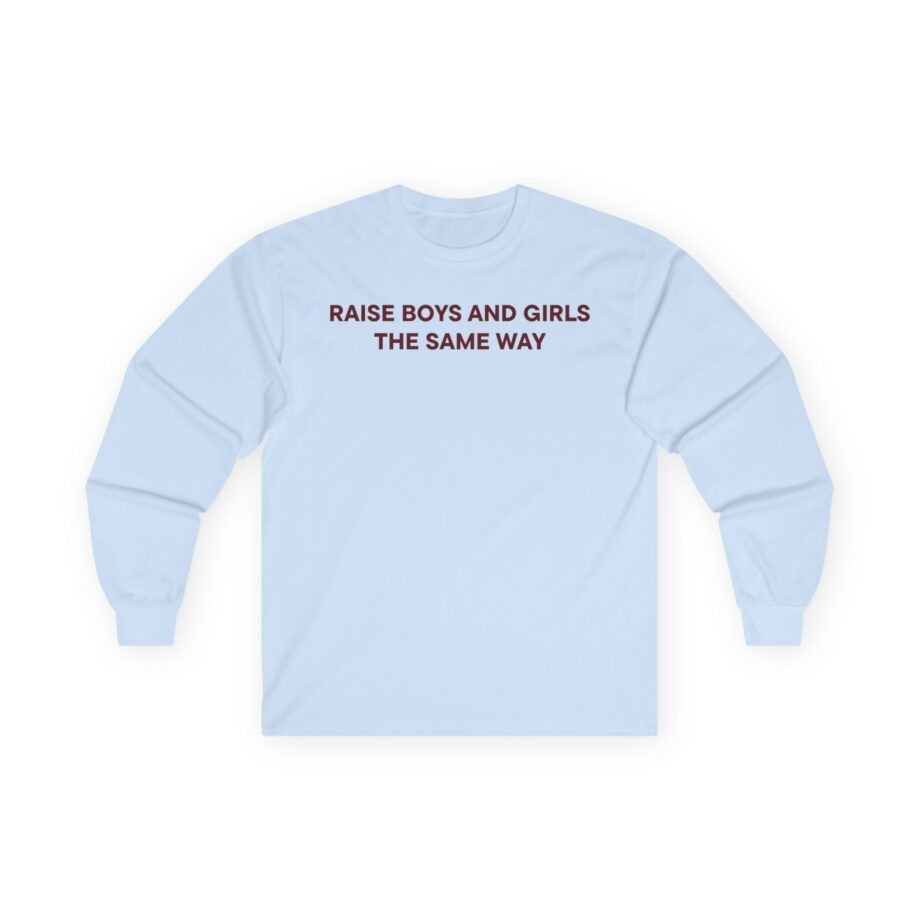 Jenny Holzer Raise the Same Way  Unisex Ultra Cotton Long Sleeve Tee
